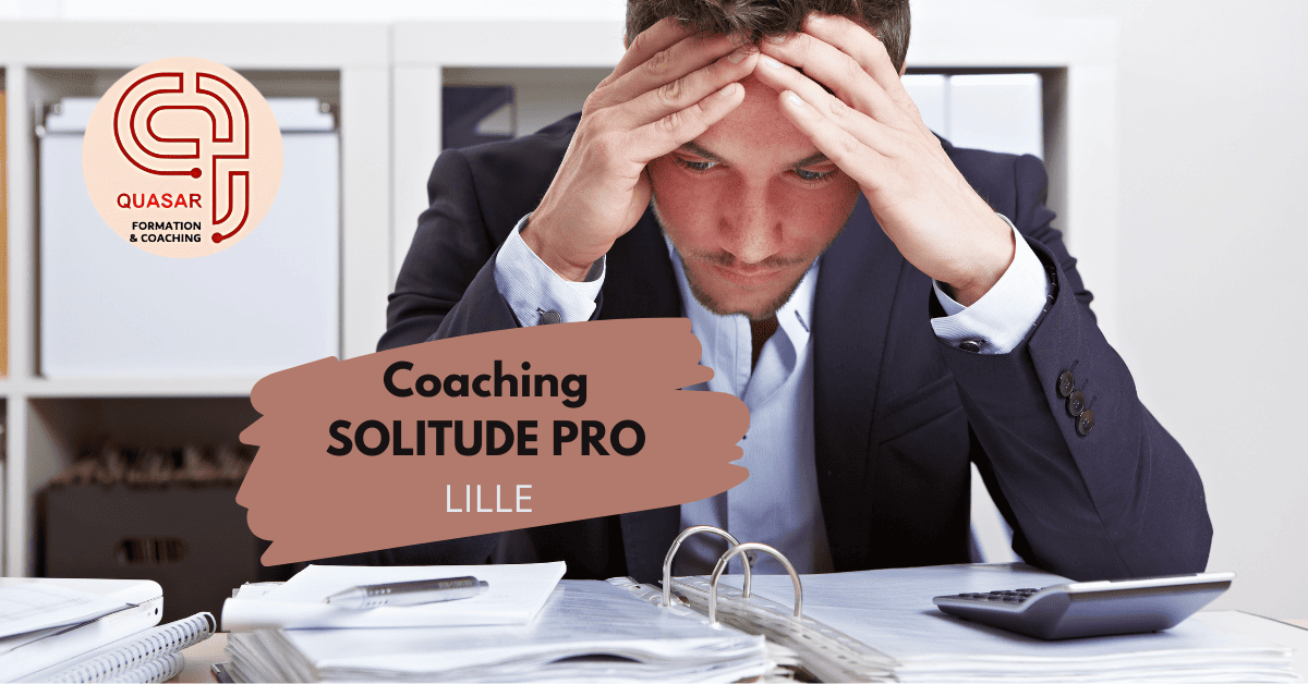Coaching solitude professionnelle | Quasar Lille