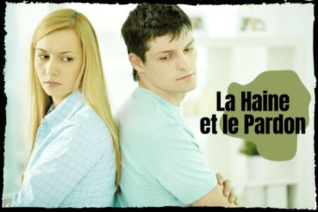 La Haine et le Pardon