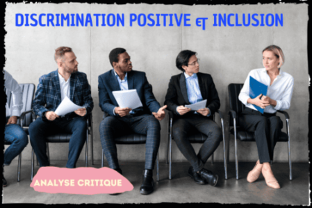 Discrimination positive & Inclusion
