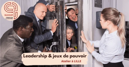 Atelier Leadership et jeux de pouvoir à Lille : valeurs leadership, dynamiques équipe, relations professionnelles