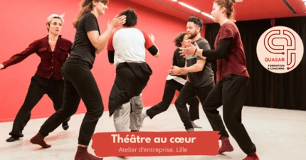 Atelier Théâtre au coeur en entreprise à Lille : QVT, confiance en soi, expression, convivialité collaborateurs