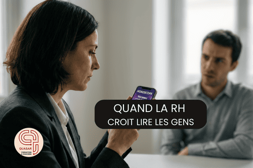 Quand la RH croit lire les gens - Réorganisation et retour au réel - Article blog Quasar Lille